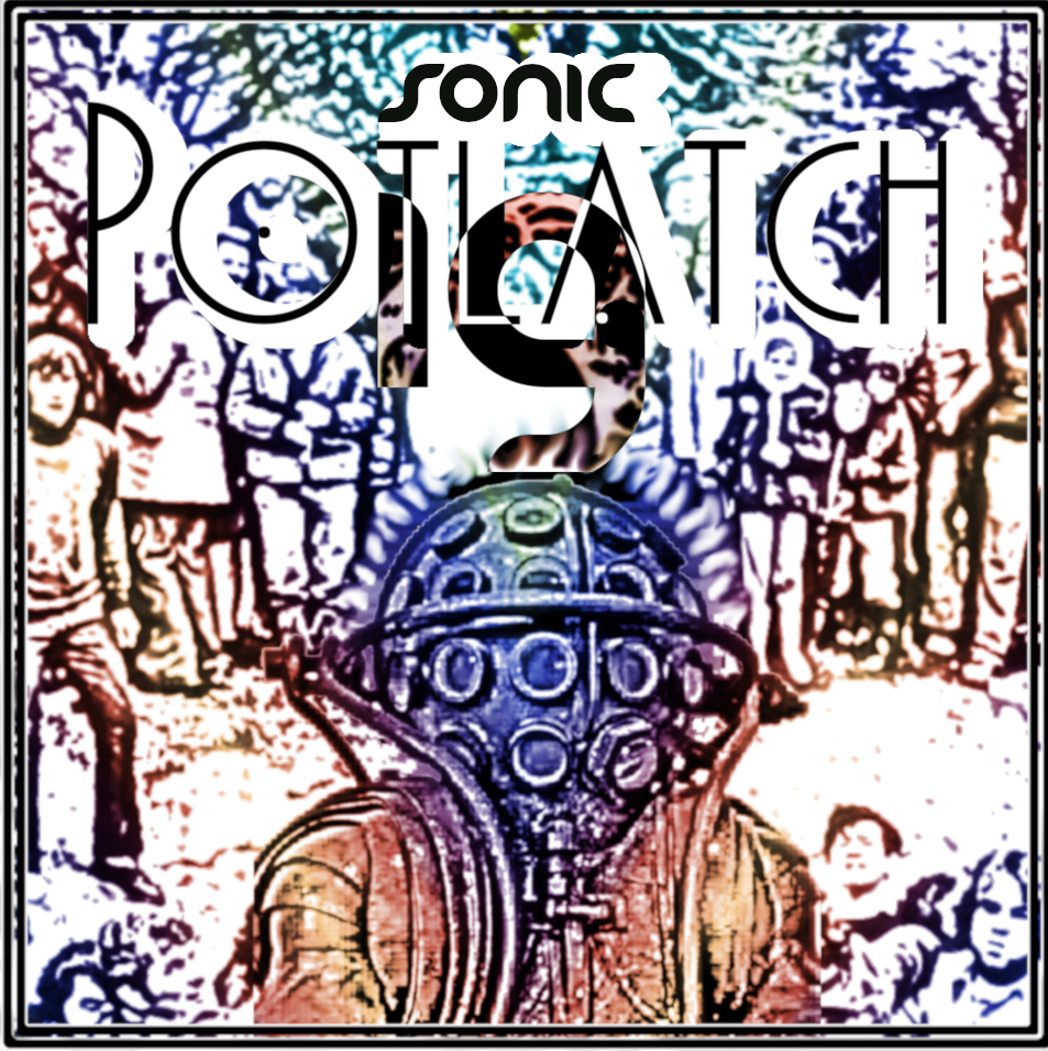 Sonic Potlatch 19 – 24 December 2019